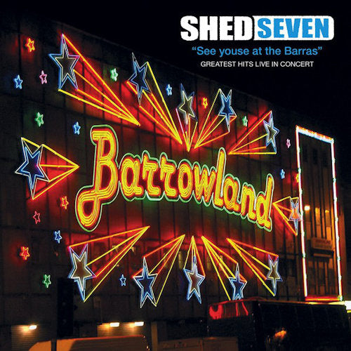 Shed Seven - See youse at the barras (CD) - Velvet Music
