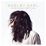 Shelby Earl - Man who made himself a name (CD) - Velvet Music