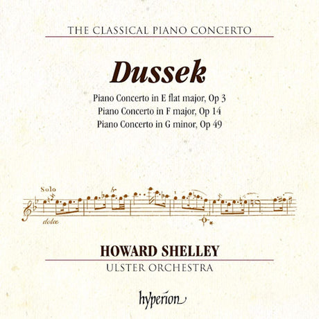 Howard Shelley - Dussek : concertos pour piano op. 3, 14 et 49 (CD)