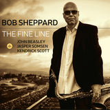 Bob Sheppard - Fine line (CD) - Velvet Music