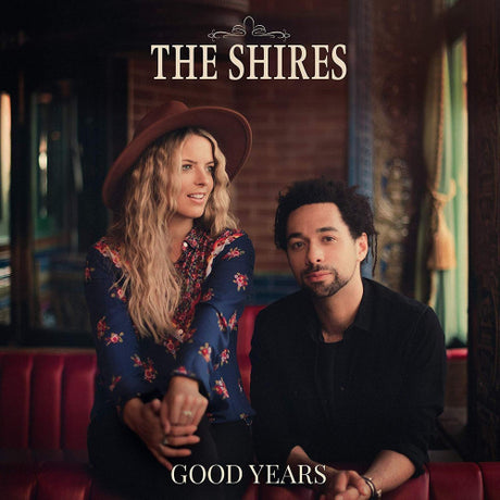 Shires - Good years (LP) - Velvet Music