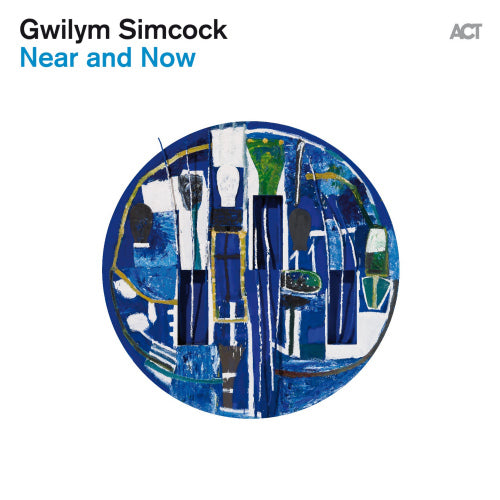 Gwilym Simcock - Near and now (CD) - Velvet Music