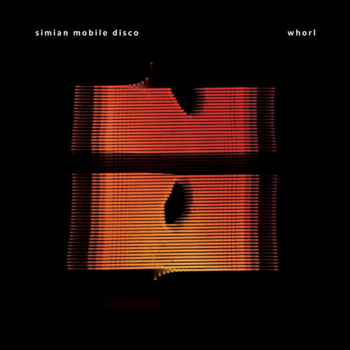 Simian Mobile Disco - Whorl (CD) - Velvet Music