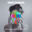 Simple Minds - Walk between worlds (CD) - Velvet Music