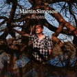 Martin Simpson - Rooted (LP) - Velvet Music
