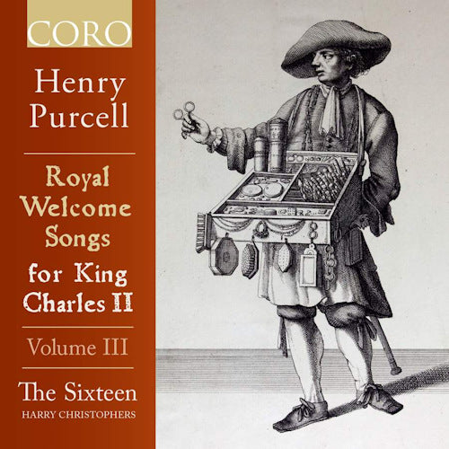 Sixteen - Chansons royales de bienvenue pour le roi Charles II vol.3 (CD)