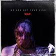 Slipknot - We are not your kind (LP) - Velvet Music
