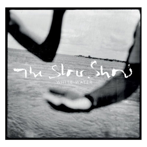 The Slow Show - White water (LP) - Velvet Music