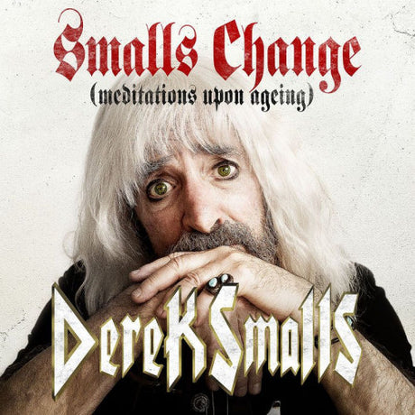 Derek Smalls - Smalls change (meditations upon ageing) (CD) - Velvet Music