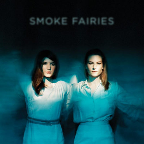 Smoke Fairies - Smoke fairies (LP)