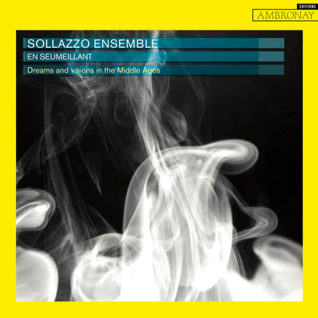 Sollazzo Ensemble - Rêves et visions au Moyen Âge (CD)