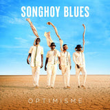 Songhoy Blues - Optimisme (LP) - Velvet Music