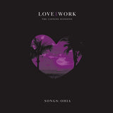 Songs: Ohia - Love & work: the lioness sessions (LP)