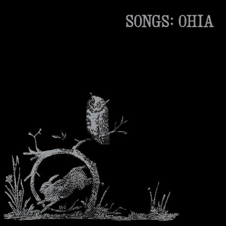 Songs: Ohia - Songs: ohia (LP) - Velvet Music