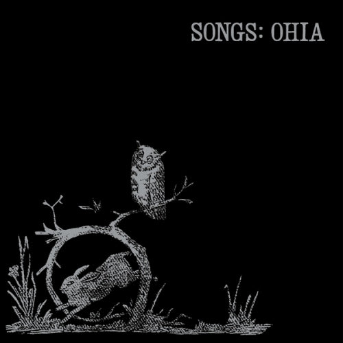 Songs: Ohia - Songs: ohia (LP) - Velvet Music