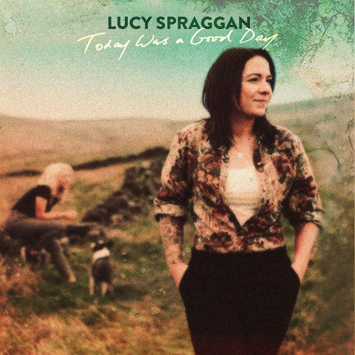 Lucy Spraggan - Today was a good day (LP) - Velvet Music