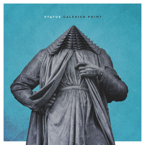 Statue - Calexico point (LP)