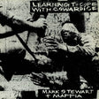 Mark Stewart & The Maffia - Learning to cope with cowardice (CD) - Velvet Music