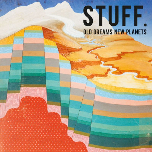 Stuff. - Old dreams new planets (LP) - Velvet Music