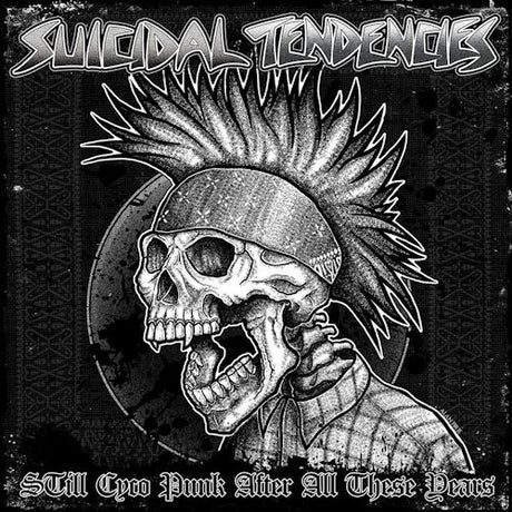 Suicidal Tendencies - Still cyco punk after all these years (CD) - Velvet Music