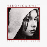 Veronica Swift - This bitter earth (CD)