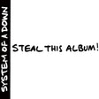 System Of A Down - Steal this album! (CD) - Velvet Music