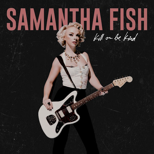 Samantha Fish - Kill or be kind (CD) - Velvet Music
