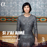 Sandrine Piau - Si j'ai aime (CD)