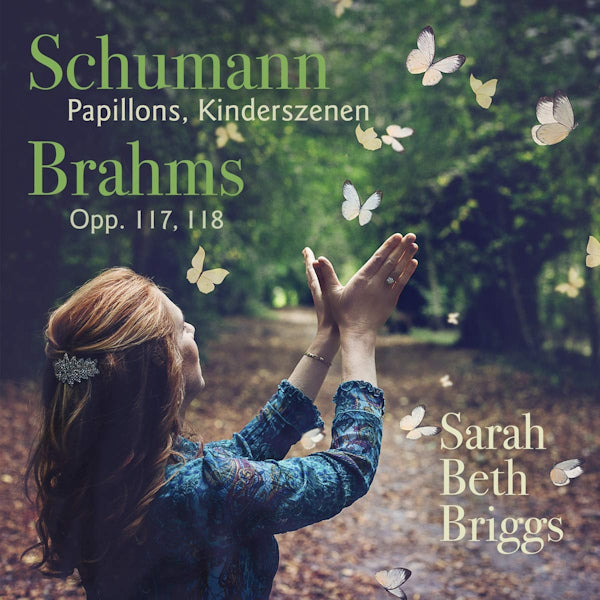 Sarah Beth Briggs - Schumann: Papillons, Kinderszenen / Brahms: Opp. 117, 118 (CD) - Velvet Music