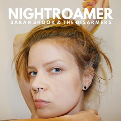 Sarah Shook & The Disarmers - Nightroamer (CD) - Velvet Music