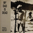 My Dad Is Dead - Peace, love & murder (LP) - Velvet Music