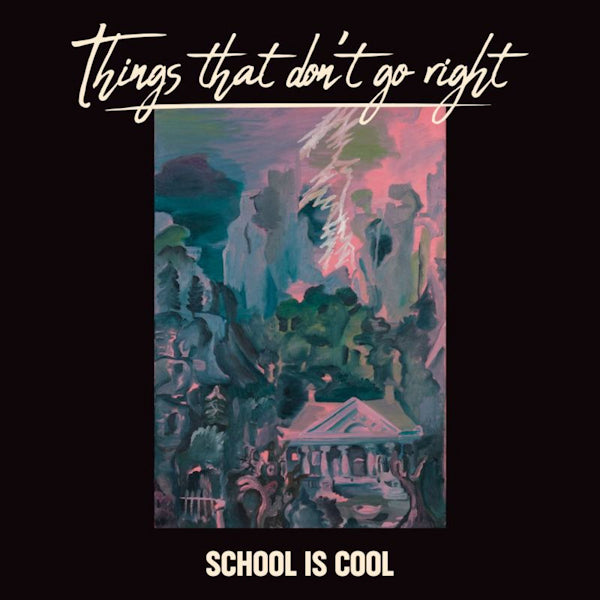 School Is Cool - Things that don't go right (CD) - Velvet Music