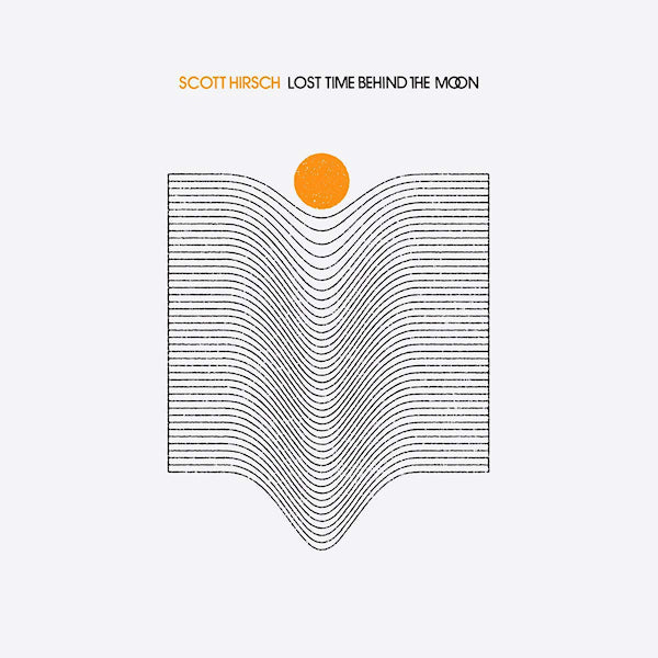 Scott Hirsch - Lost time behind the moon (CD)