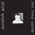 Scratch Acid - Just keep eating (white) (LP) - Velvet Music