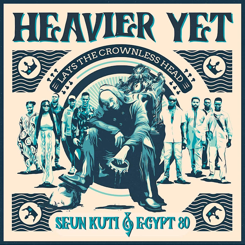 Seun Kuti + Egypt 80 - Heavier Yet (Lays The Crownless Head) (LP) - Velvet Music