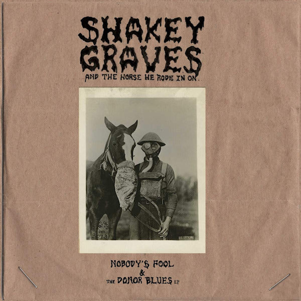 Shakey Graves And The Horse He Rode In On - Nobody's Fool & The Donor Blues EP (LP) - Velvet Music