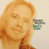 Shawn Mullins - Soul's core -gold vinyl- (LP) - Velvet Music