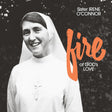 Sister Irene O 'connor - Fire of god's love (CD) - Velvet Music