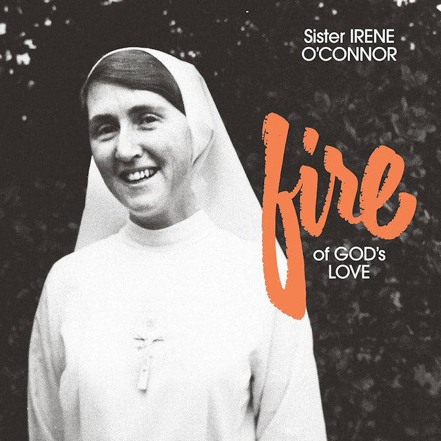 Sister Irene O 'connor - Fire of god's love (CD) - Velvet Music