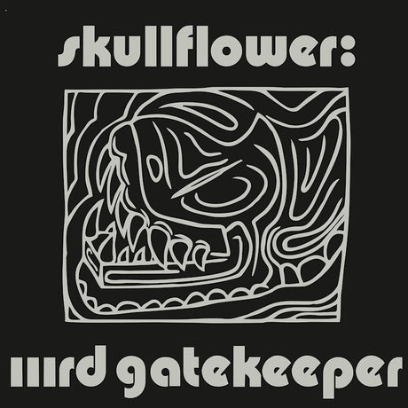 Skullflower - Iiird gatekeeper (LP) - Velvet Music