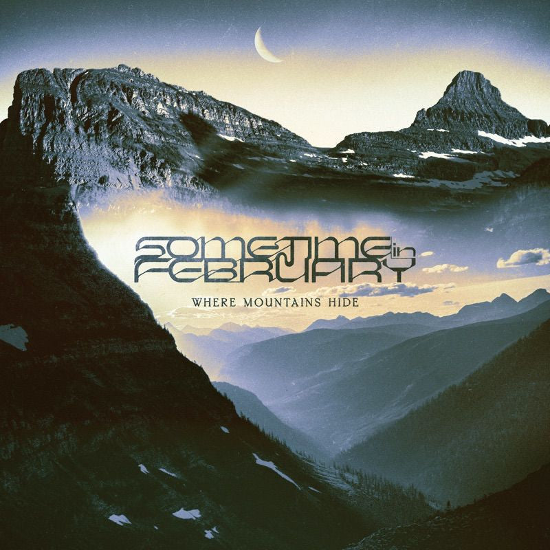 Sometime In February - Where mountains hide (CD)