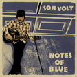 Son Volt - Notes of blue (CD) - Velvet Music
