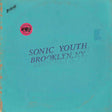 Sonic Youth - Live in brooklyn 2011 (LP) - Velvet Music