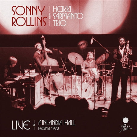 Sonny Rollins - Live at finlandia hall, helsinki 1972 (LP) - Velvet Music