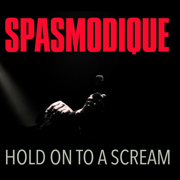 Spasmodique - Hold on to a scream (CD)