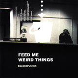 Squarepusher - Feed me weird things (CD) - Velvet Music
