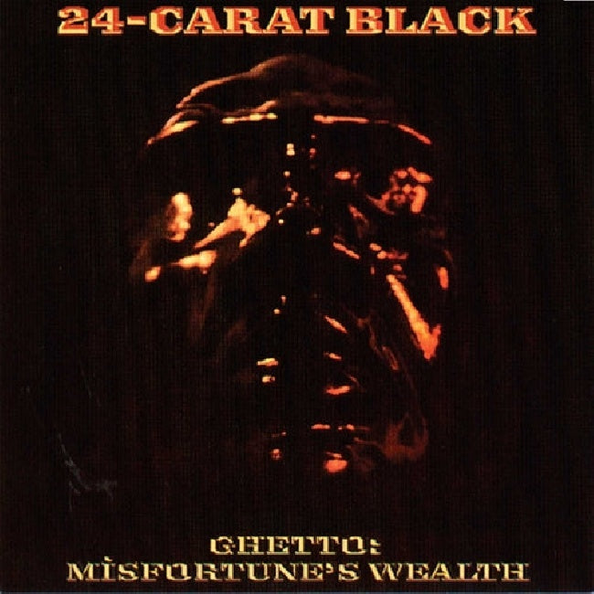Twenty Four Carat Black - Ghetto: misfortune's wealth (LP)