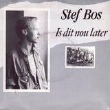 Stef Bos - Is This Later (7-inch single)