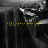 Stef Kamil Carlens - Stuck in the status quo (LP) - Velvet Music