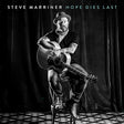 Steve Marriner - Hope dies last (CD) - Velvet Music